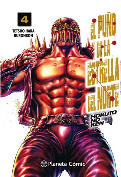 Planeta Comic El Puño De La Estrella Del Norte (Hokuto No Ken) Nº 4/18 - Hara, Tetsuo (Autor), Tetsuo Hara (Autor), Daruma Serveis Lingüístics (Traducción)
