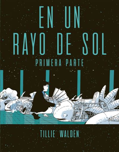 En un rayo de sol, de Tillie Walden