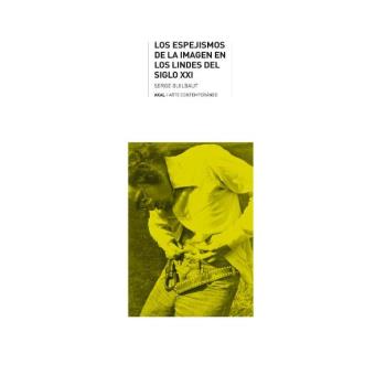 Los espejismos de la imagen en los lindes del siglo XXI