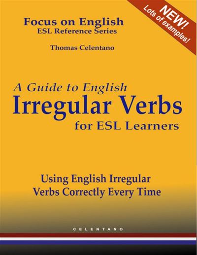 A Guide to English Irregular Verbs for ESL Learners - Using English ...
