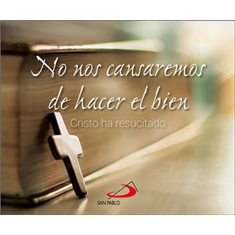 No nos cansaremos de hacer el bien - 1