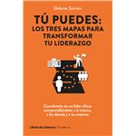 Tu Puedes Los Tres Mapas Para Transformar Tu Liderazgo