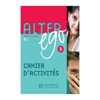 Alter ego 3. Cahier d'exercices