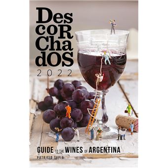 Descorchados 2022 Guide to the wines of Argentina - 1