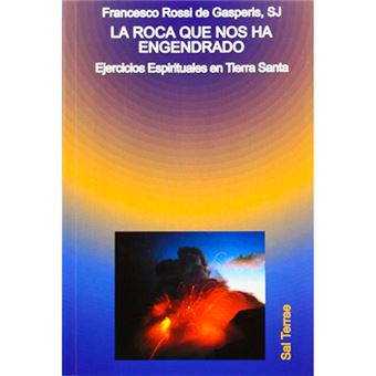 La roca que nos ha engendrado - Ejercicios Espirituales en Tierra Santa - 1