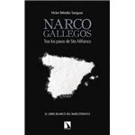 Narcogallegos: Tras los pasos de Sito Miñanco