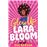 Glow Up, Lara Bloom: the secret diary of a teenage catastrophe!