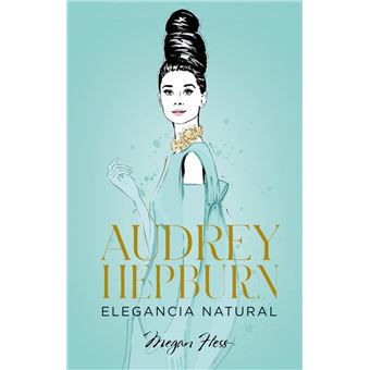 Audrey hepburn. elegancia natural