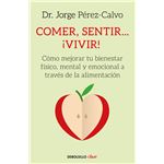 Comer, sentir... ¡vivir!