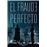 El fraude perfecto
