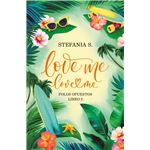 Love me, love me. Libro 2 - Polos Opuestos