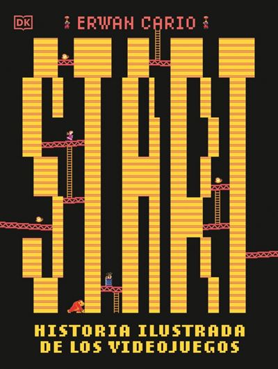 Dk Start! Historia Ilustrada De Los Videojuegos - Erwan Cario (Autor), Judith Rodríguez Vallverdú (Traducción)