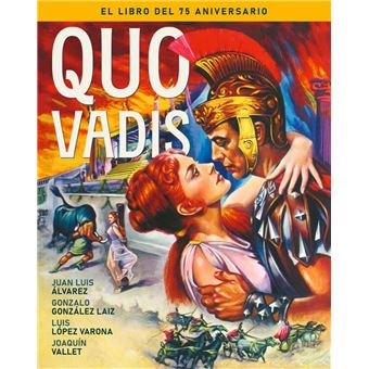 Quo Vadis-El Libro Del 75 Aniversario