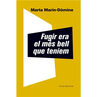 Fugir era el més bell que teniem