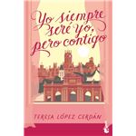 Yo siempre seré yo, pero contigo