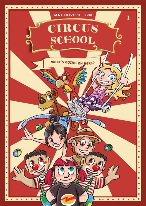Circus School 01 - What''s Going On Here?