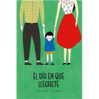 El día en que llegaste