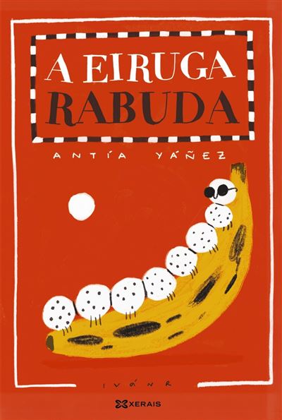 Edicions Xerais A Eiruga Rabuda