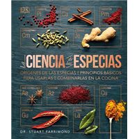 La ciencia de las especias - Orígenes de las especias y principios básicos para usarlas y combinarlas en la cocina
