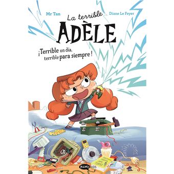 La terrible Adèle ¡Terrible un día, terrible para siempre! N