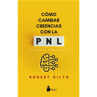 Como Cambiar Creencias Con La Pnl