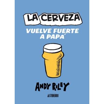 La cerveza hace fuerte a papá
