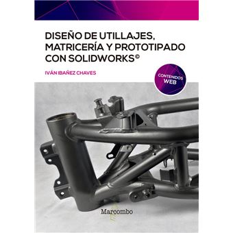 Diseño de utillajes, matricería y prototipado con SolidWorks - 1