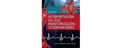 Huszar. Interpretación Del Ecg: Monitorización Y 12 Derivaciones - 5ª Ed