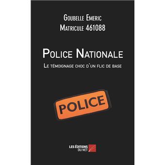 Police Nationale : Le témoignage choc d'un flic de base - 1