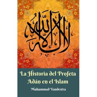 La Historia del Profeta Adán en el Islam - 1