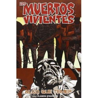 Los muertos vivientes 17. Algo que temer