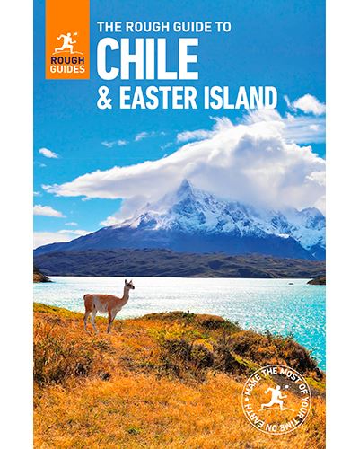 The Rough Guide to - Chile & Easter Island