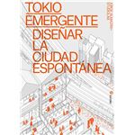 Tokio Emergente-Diseñar La Ciudad Espontanea