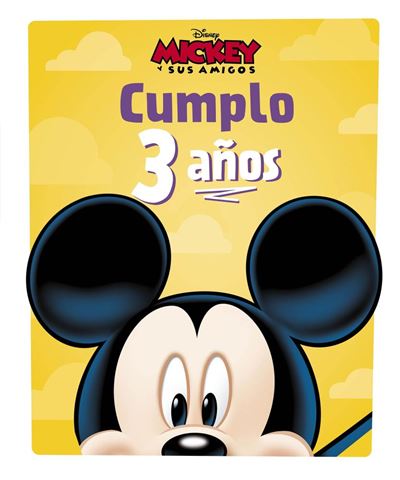 Mickey. Cumplo 3 años -  Disney (Autor), S. A. Editorial Planeta (Traducción)