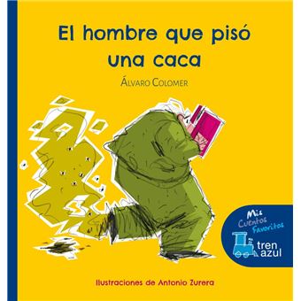 El hombre que pisó una caca