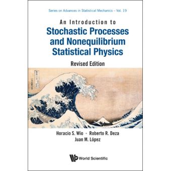 Introduction To Stochastic Processes And Nonequilibrium Statistical Physics, An (Revised Edition) - 1
