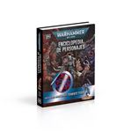 Warhammer 40.000 Enciclopedia de personajes. Incluye miniatu