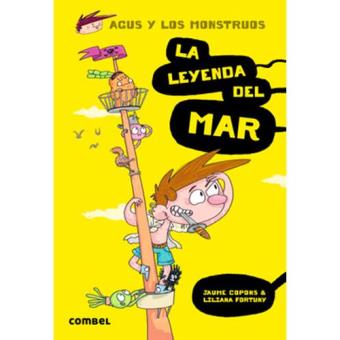 Agus y los monstruos. La leyenda del mar - Jaume Copons, Liliana Fortuny,  Jaume Copons, Liliana Fortuny -5% en libros