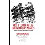 Vida Y Lucha De Los Trabajadores Negros