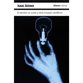 El electrón es zurdo y otros ensayos científicos
