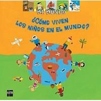 ¿Cómo viven los niños en el mundo?
