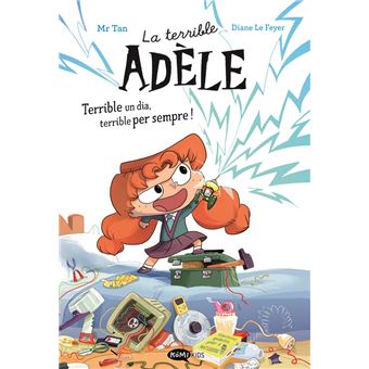 La terrible Adèle Terrible un dia, terrible per sempre! Nove