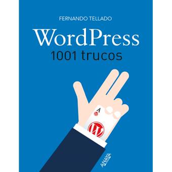 Wordpress. 1001 trucos
