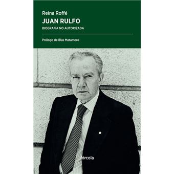 Juan rulfo-biografia no autorizada