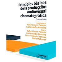 Principios básicos de la producción audiovisual cinematográfica