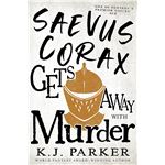 Saevus Corax Gets Away With Murder