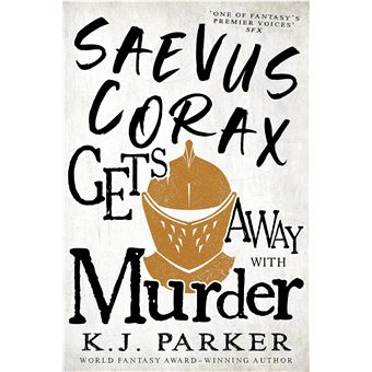 Saevus Corax Gets Away With Murder