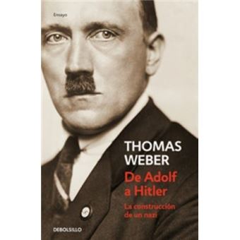 De Adolf a Hitler: La construcción de un nazi