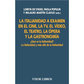 La Italianidad A Examen En El Cine La Tv El Video El Teatro