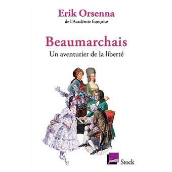 Beaumarchais - Un Aventurier De La Liberté